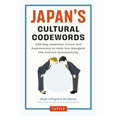 Bild av Japan&#039;s Cultural Codewords: 233 Key Japanese Terms and Expressions to Help You Navigate the Culture Successfully