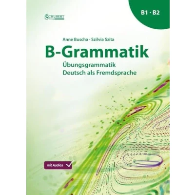 Bild av B Grammatik: Übungsgrammatik Deutsch als Fremdsprache, Sprachniveau B1/B2
