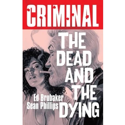 Bild av Criminal Volume 3: The Dead and Dying (New Edition)
