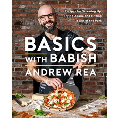 Bild av Basics with Babish: Recipes for Screwing Up, Trying Again, and Hitting It Out of the Park