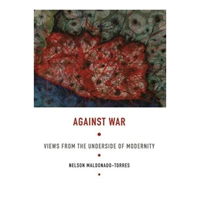Bild av Against War: Views from the Underside of Modernity