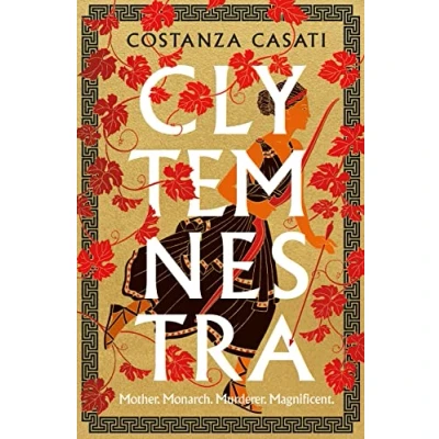 Bild av Clytemnestra: The spellbinding retelling of Greek mythology’s greatest heroine