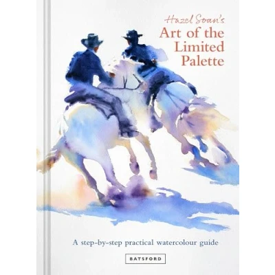 Bild av Hazel Soan&#039;s Art of the Limited Palette: a step by practical watercolour guide