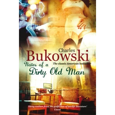 Bild av Notes of a Dirty Old Man: Charles Bukowski