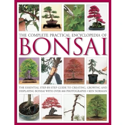 Bild av Complete Practical Encyclopedia of Bonsai: The Essential Step By Guide to Creating, Growing, and Displaying Bonsai with Over 800 Photographs