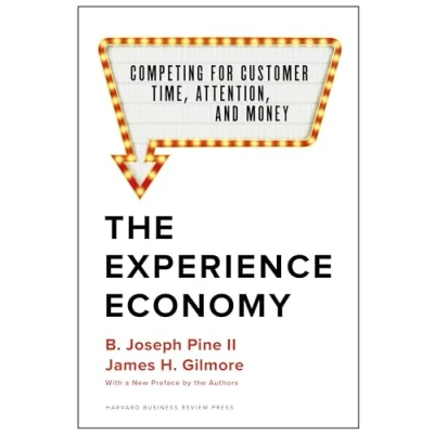 Bild av the Experience Economy, With a New Preface by Authors: Competing for Customer Time, Attention, and Money