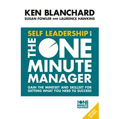 Bild av Self Leadership and the One Minute Manager: Gain mindset skillset for getting what you need to succeed