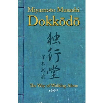 Bild av Dokkodo. the Way of Walking Alone: Discover self discipline and personal mastery through ancestral wisdom samurai.