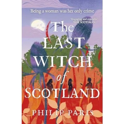 Bild av The Last Witch of Scotland: A bewitching story based on true events