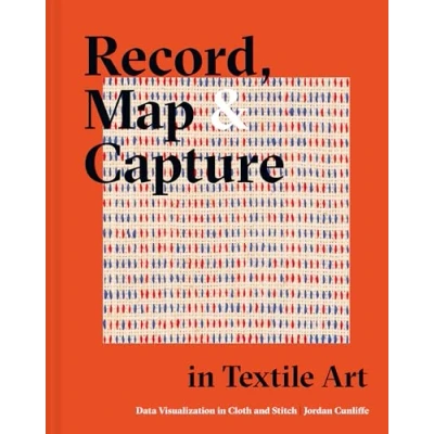 Bild av Record, Map and Capture in Textile Art: Data visualization cloth stitch