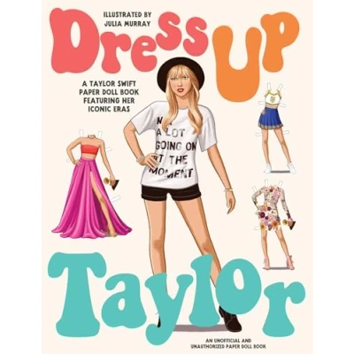 Bild av Dress Up Taylor: A Taylor Swift paper doll book featuring his most iconic looks /anglais: her eras
