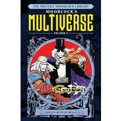 Bild av The Michael Moorcock Library Multiverse Vol.2: Moorcock&#039;s
