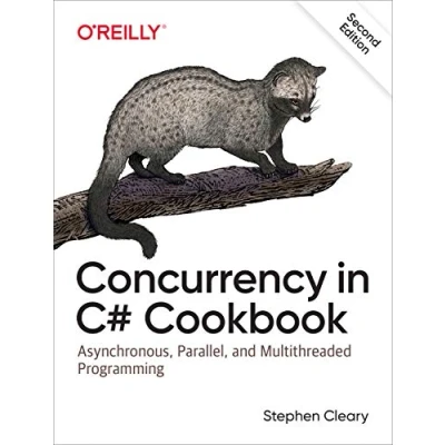 Bild av Concurrency in C# Cookbook: Asynchronous, Parallel, and Multithreaded Programming