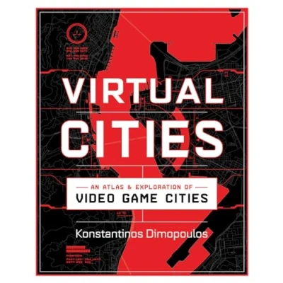 Bild av Virtual Cities: An Atlas &amp; Exploration of Video Game Cities