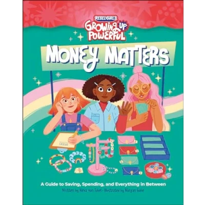 Bild av Rebel Girls Money Matters: A Guide to Saving, Spending, and Everything in Between