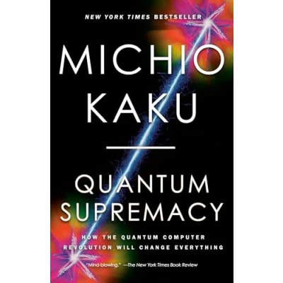 Bild av Quantum Supremacy: How the Computer Revolution Will Change Everything