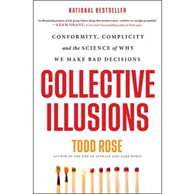 Bild av Collective Illusions: Conformity, Complicity, and the Science of Why We Make Bad Decisions