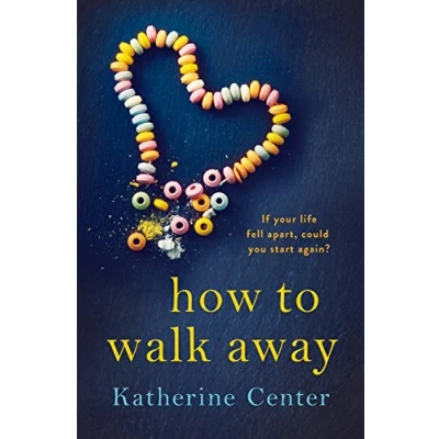 Bild av How to Walk Away: A heartbreaking, joyful story of learning live and love again