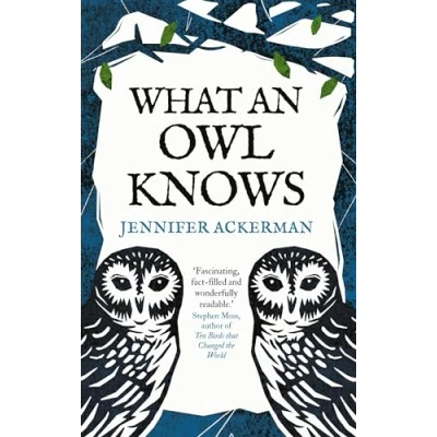 Bild av What an Owl Knows: the New Science of World’s Most Enigmatic Birds