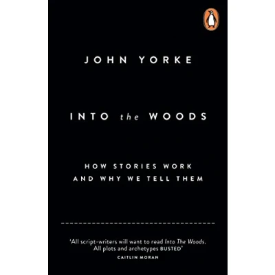 Bild av Into The Woods: How Stories Work and Why We Tell Them