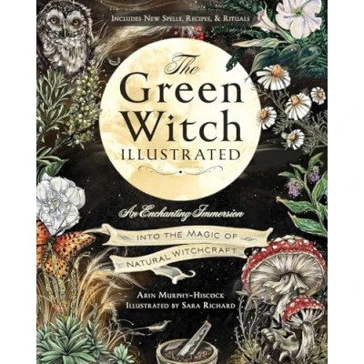 Bild av the Green Witch Illustrated: An Enchanting Immersion Into Magic of Natural Witchcraft