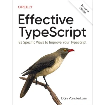 Bild av Effective Typescript: 83 Specific Ways to Improve Your Typescript