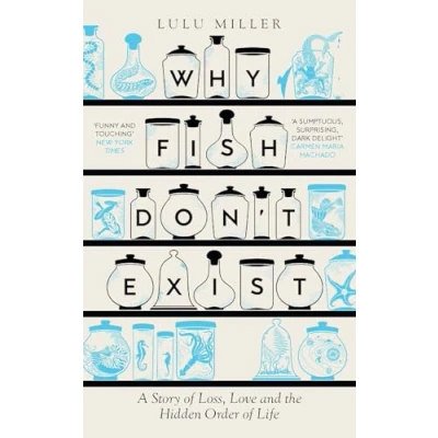Bild av Why Fish Don&#039;t Exist: A Story of Loss, Love and the Hidden Order Life
