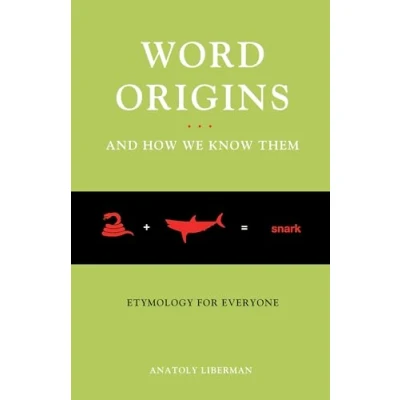 Bild av Word Origins... and How We Know Them: Etymology for Everyone