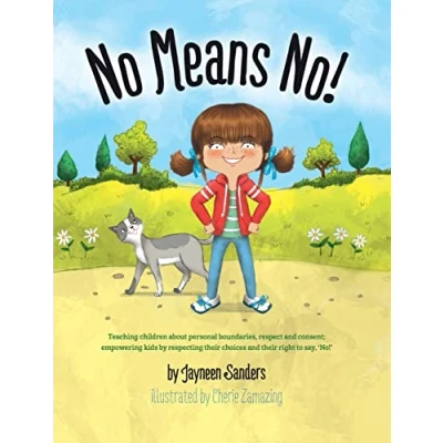 Bild av No Means No!: Teaching Personal Boundaries, Consent; Empowering Children by Respecting Their Choices and Right to Say &#039;No!&#039;