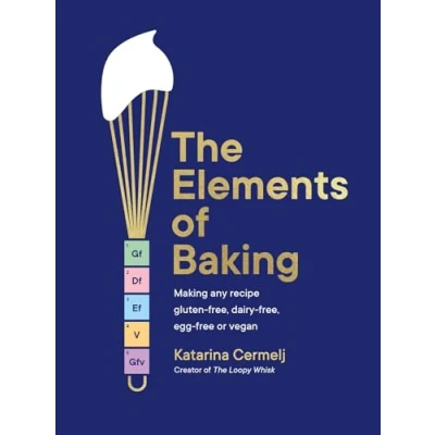 Bild av The Elements of Baking: Making ANY recipe gluten free, dairy egg free or vegan (The art and science baking recipe)
