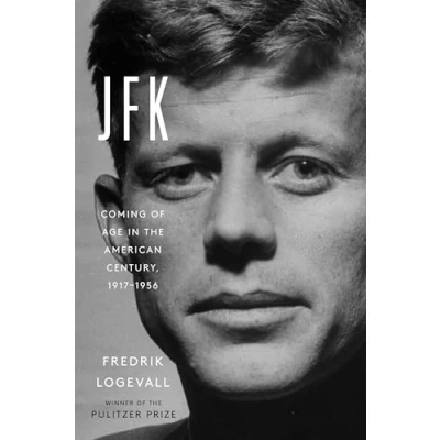 Bild av JFK: Coming of Age in the American Century, 1917 1956
