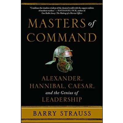 Bild av Masters of Command: Alexander, Hannibal, Caesar, and the Genius Leadership