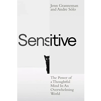 Bild av Sensitive: The Power of a Thoughtful Mind in an Overwhelming World