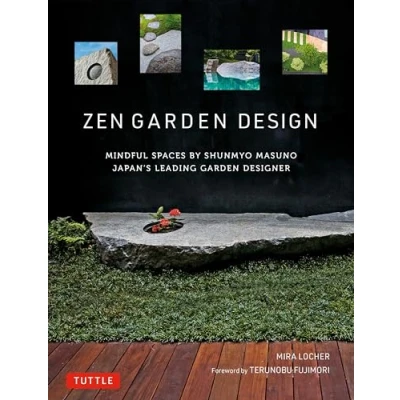 Bild av Zen Garden Design: Mindful Spaces by Shunmyo Masuno Japan&#039;s Leading Designer