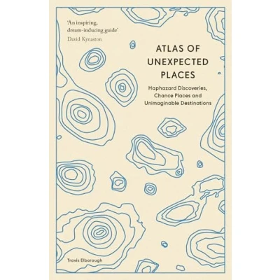 Bild av Atlas of Unexpected Places: Haphazard Discoveries, Chance Places and Unimaginable Destinations