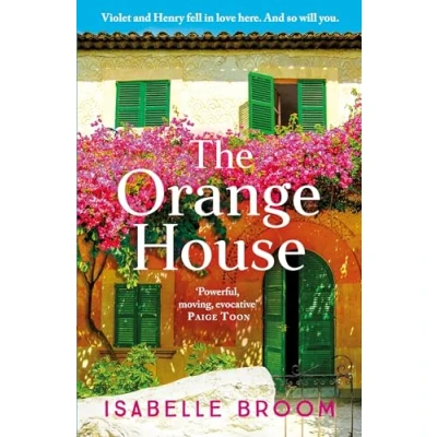 Bild av the Orange House: Escape to sun for a moving and unputdownable novel about family secrets love lost found