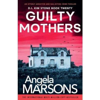 Bild av Guilty Mothers: An utterly addictive and nail biting crime thriller: 20