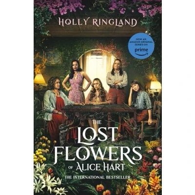 Bild av The Lost Flowers of Alice Hart: Now an Amazon series starring Sigourney Weaver