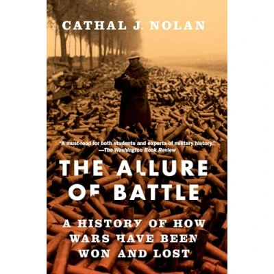 Bild av Allure of Battle: A History How Wars Have Been Won and Lost