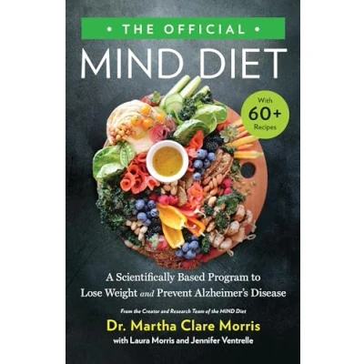 Bild av The Official MIND Diet: A Scientifically Based Program to Lose Weight and Prevent Alzheimer&#039;s Disease