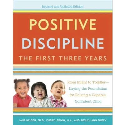 Bild av Positive Discipline: the First Three Years, Revised and Updated Edition: From Infant to Toddler Laying Foundation for Raising a Capable, Confident