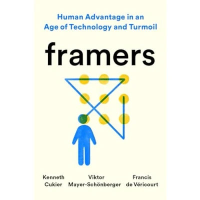 Bild av Framers: Human Advantage in an Age of Technology and Turmoil