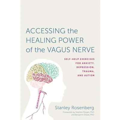 Bild av Accessing the Healing Power of Vagus Nerve: Self Help Exercises for Anxiety, Depression, Trauma, and Autism