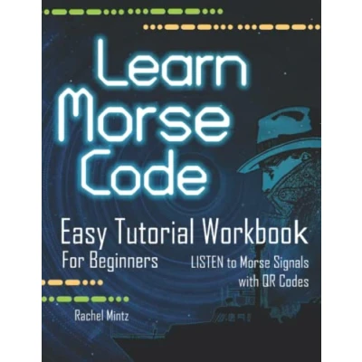 Bild av Learn Morse Code Easy Tutorial Workbook for Beginners: The Easiest Way to Study LISTEN Signals with QR Codes! Practice Book Kids Ages 8+ and Adults