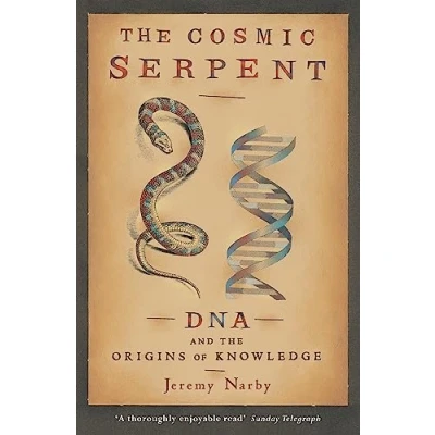 Bild av the Cosmic Serpent: DNA and Origins of Knowledge