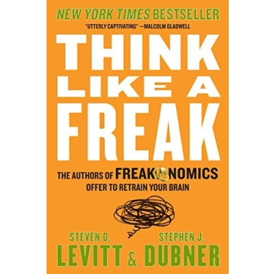 Bild av Think Like a Freak: The Authors of Freakonomics Offer to Retrain Your Brain
