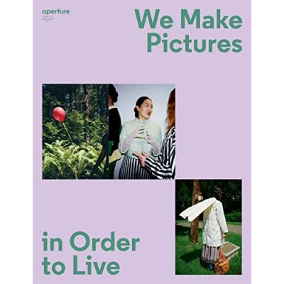 Bild av Aperture 250 : We Make Pictures in Order to Live Spring 2023 /anglais