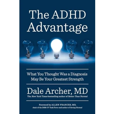 Bild av The ADHD Advantage: What You Thought Was a Diagnosis May Be Your Greatest Strength