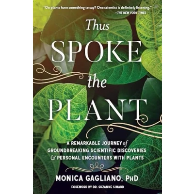 Bild av Thus Spoke the Plant: A Remarkable Journey of Groundbreaking Scientific Discoveries and Personal Encounters with Plants