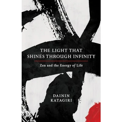 Bild av the Light That Shines through Infinity: Zen and Energy of Life
